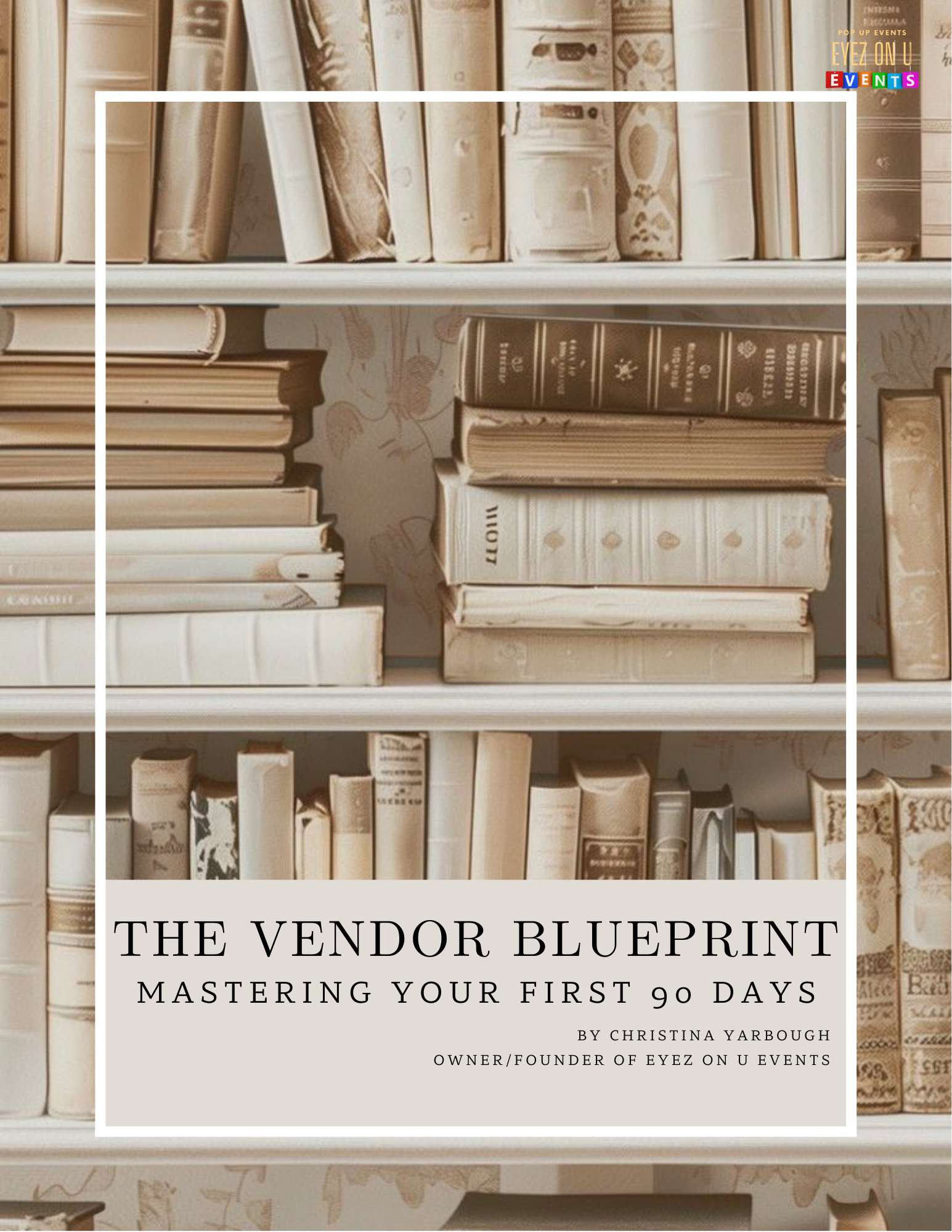 THE VENDOR BLUEPRINT KIT: Mastering Your First 90 days